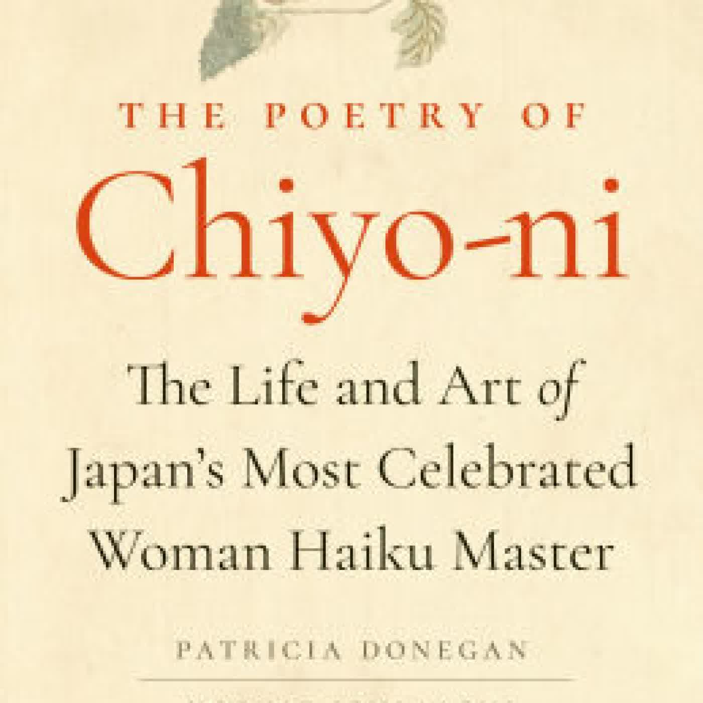 The Poetry of Chiyo-ni: The Life and Art of Japan's Most Celebrated Woman Haiku Master by Patricia Donegan, Yoshie Ishibashi, Natalie Goldberg on Iphone New Format
