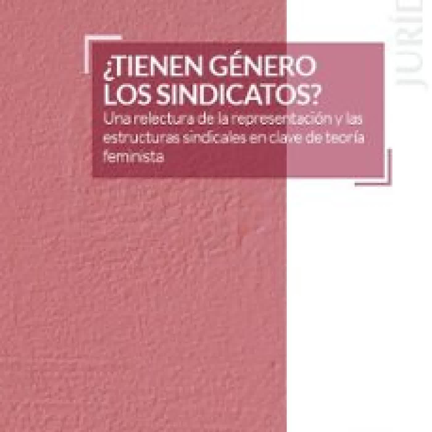 ¿TIENEN GENERO LOS SINDICATOS? ALBA GARCIA TORRES