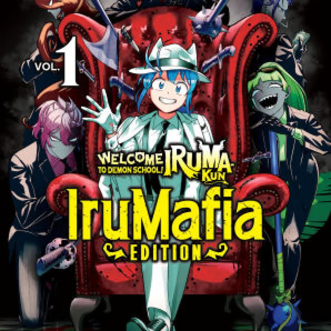 Welcome to Demon School! Iruma-kun: IruMafia Edition 1 by Osamu Nishi, Hiroja on Iphone New Format