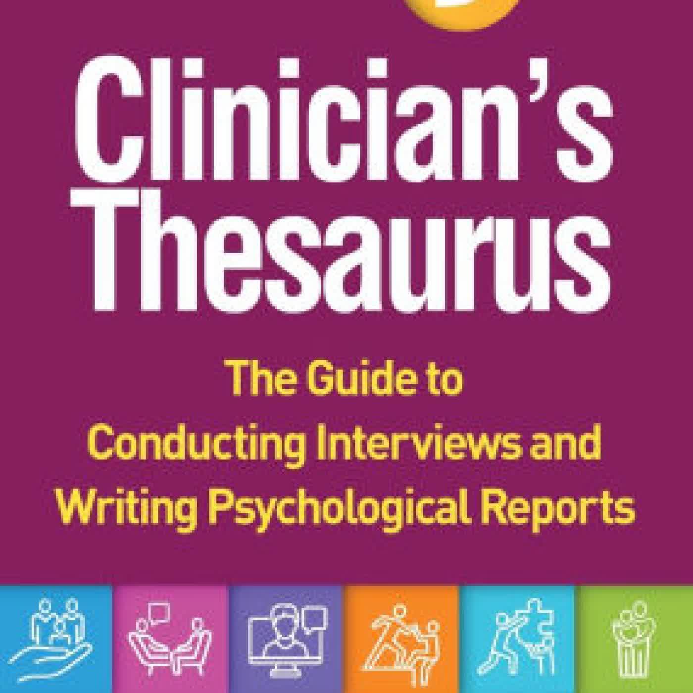 Read online: Clinician's Thesaurus: The Guide to Conducting Interviews and Writing Psychological Reports by Edward L Zuckerman PhD, Bradley W Estes PhD