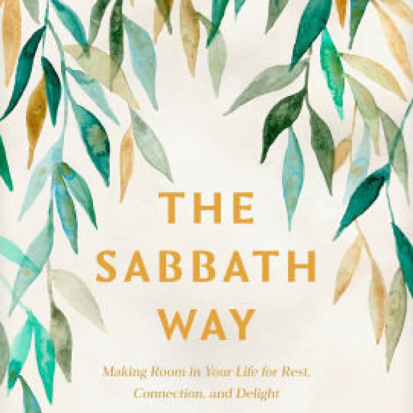 The Sabbath Way: Making Room in Your Life for Rest, Connection, and Delight by Travis West, Winn Collier on Iphone New Format