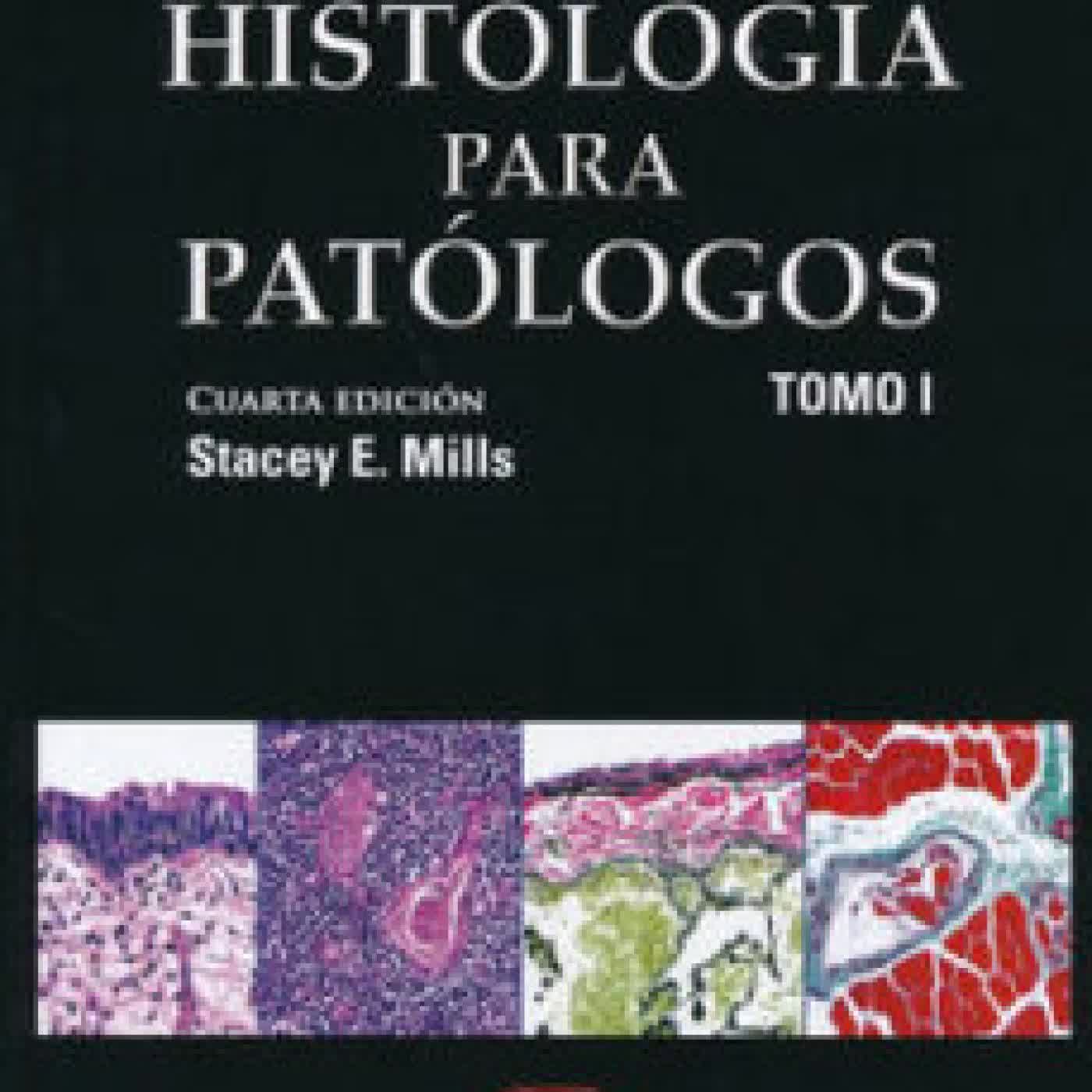 HISTOLOGIA PARA PATOLOGOS (2 VOLS.) (4ª ED.) S. MILLS