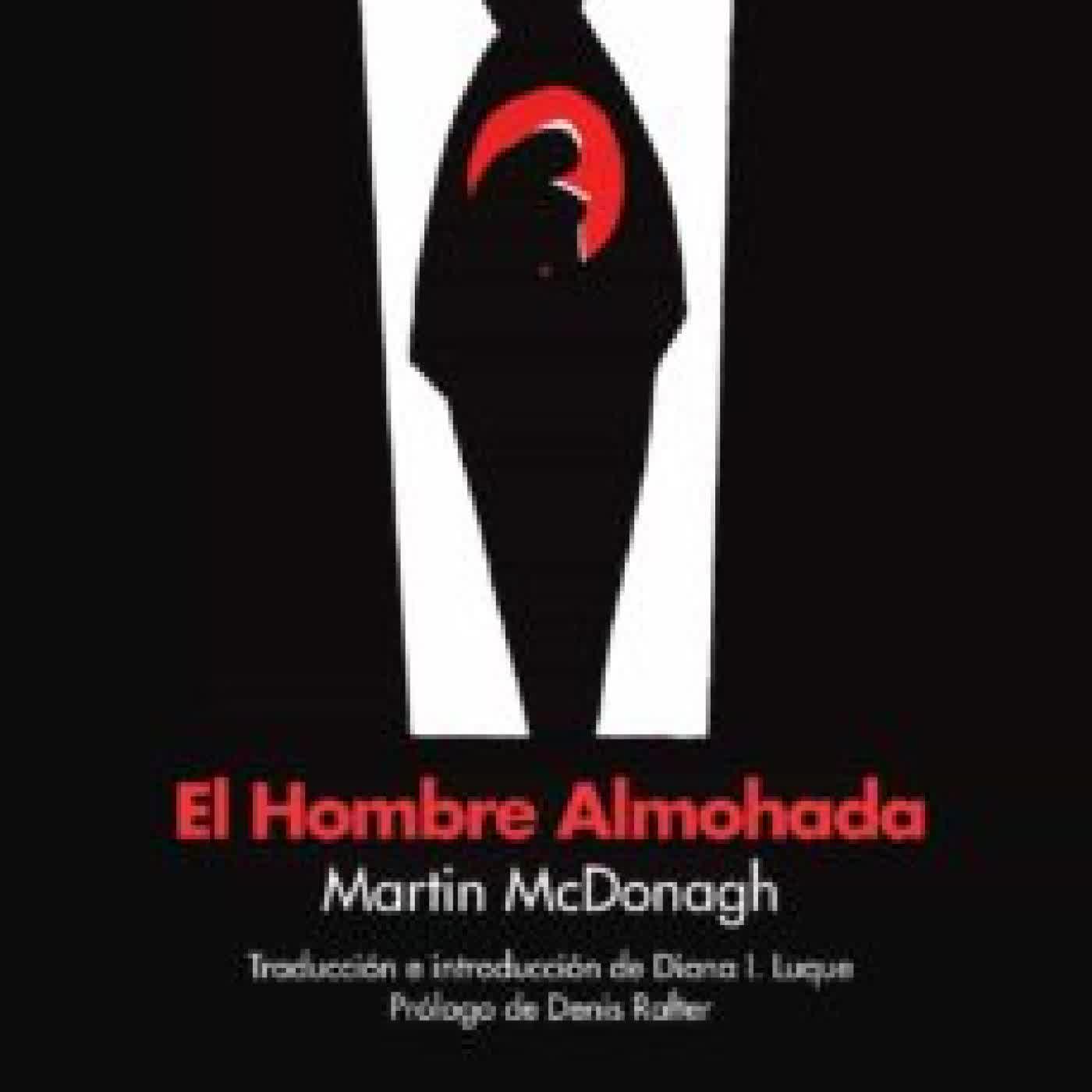 EL HOMBRE ALMOHADA MARTIN MCDONAGH