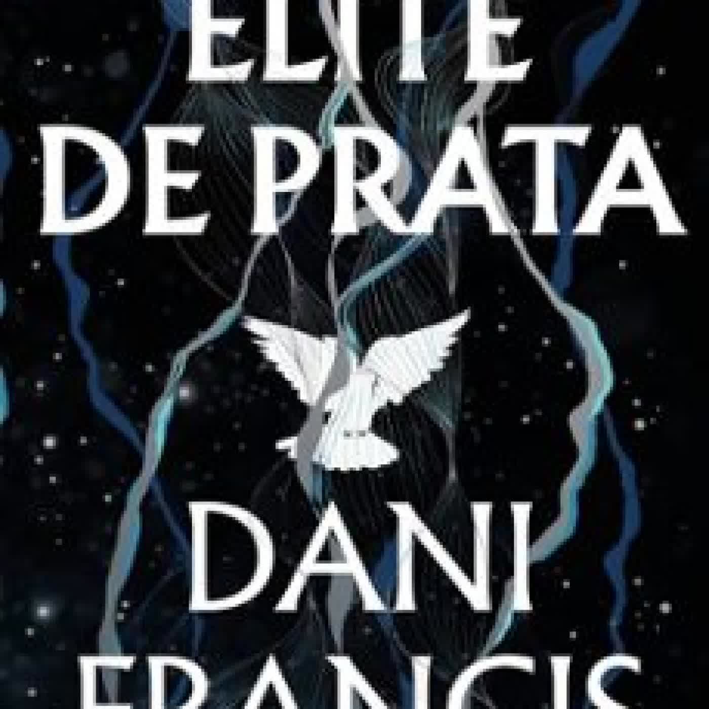 ELITE DE PRATA Dani Francis