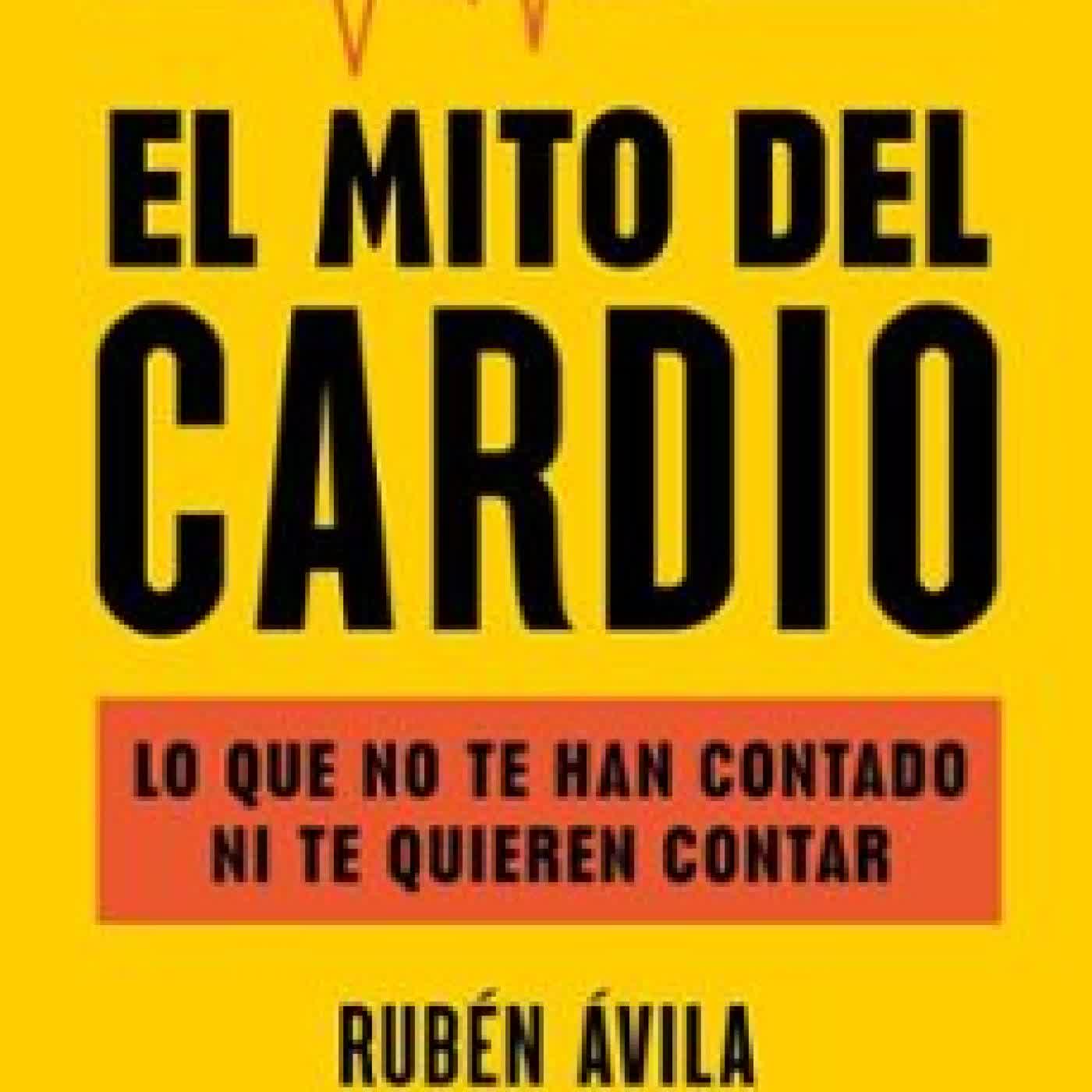 EL MITO DEL CARDIO RUBÉN ÁVILA