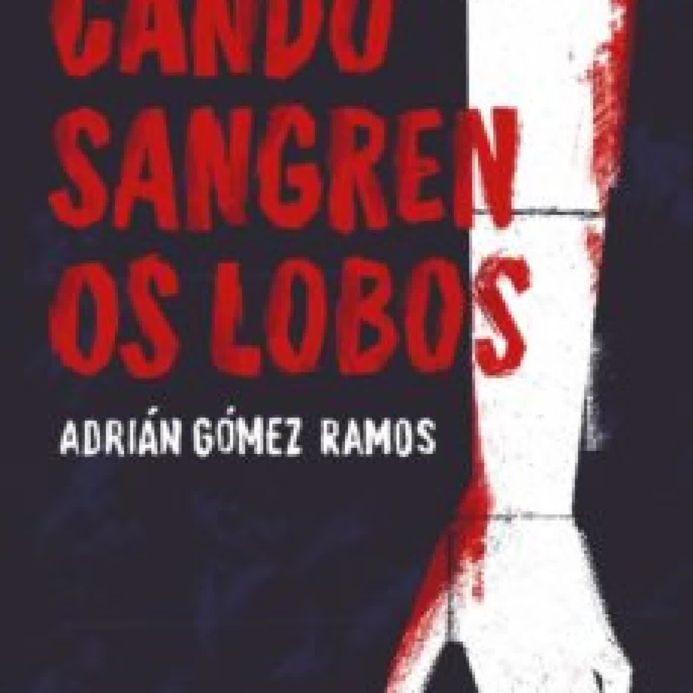 CANDO SANGREN OS LOBOS