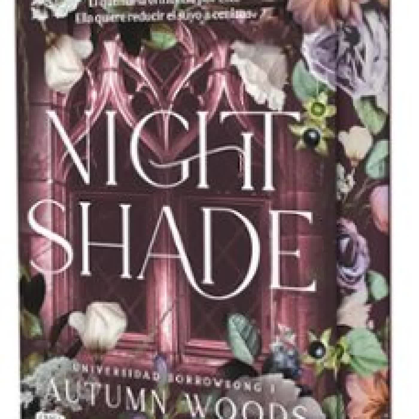 UNIVERSIDAD SORROWSONG 1. NIGHTSHADE Autumn Woods