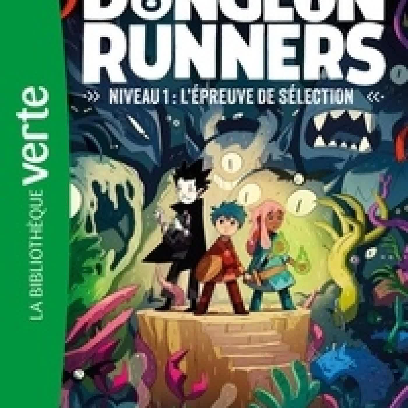 Télécharger Pdf Dungeon Runners Tome 1L'épreuve de sélection