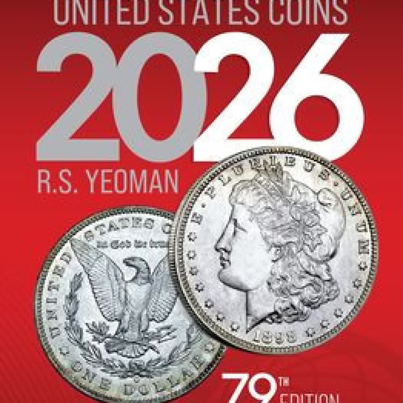 Read online: A Guide Book of United States Coins 2026: Official Red Book by R S Yeoman, John Feigenbaum, Jeff Garrett, Diana Plattner, Matthew Heller