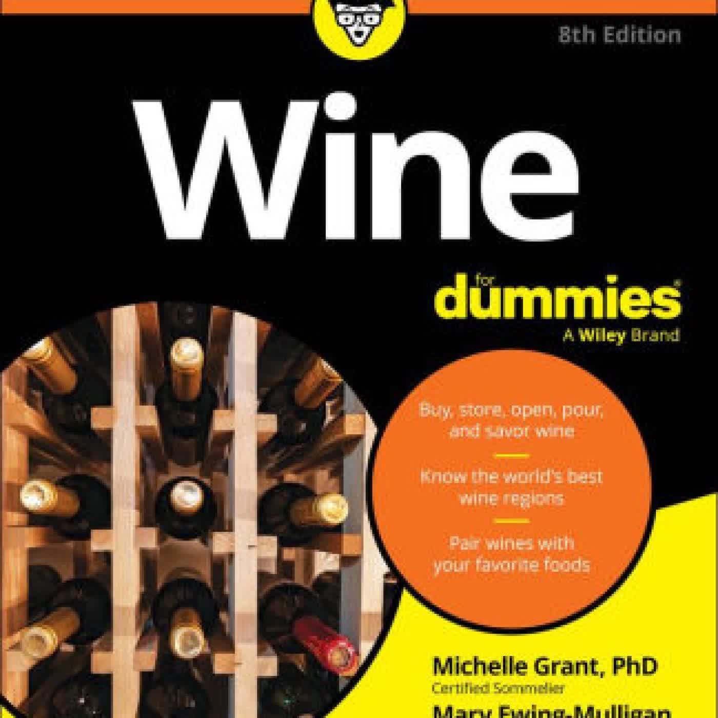 Read online: Wine For Dummies by Michelle Grant, Mary Ewing-Mulligan, Ed McCarthy