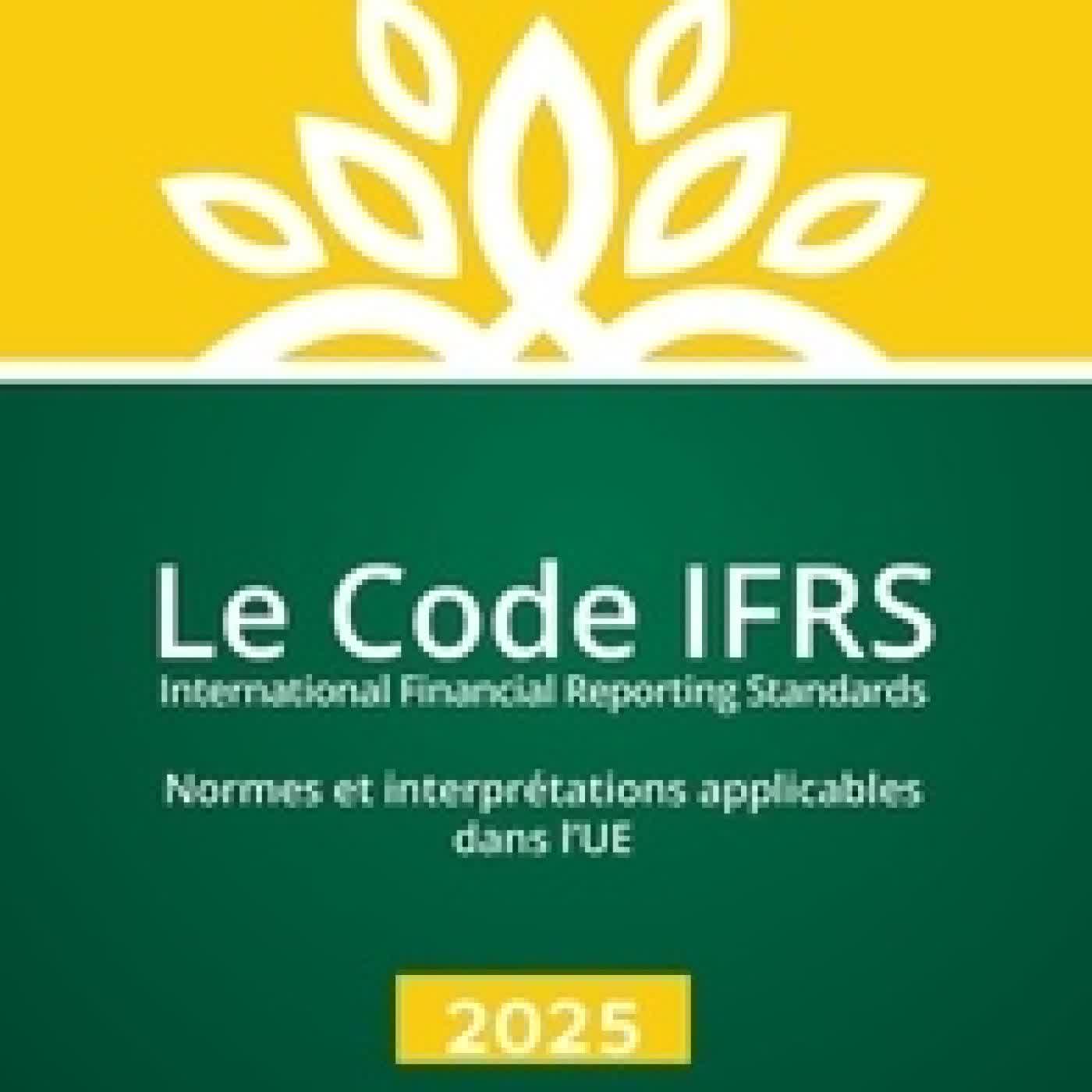 Télécharger Pdf Le code IFRS. Normes et interprétations applicables dans l'UE Edition 2025