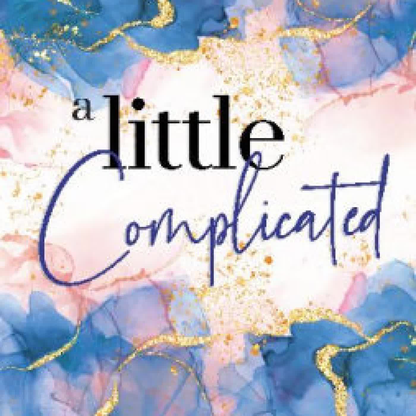 A Little Complicated by Kelsie Rae on Iphone New Format