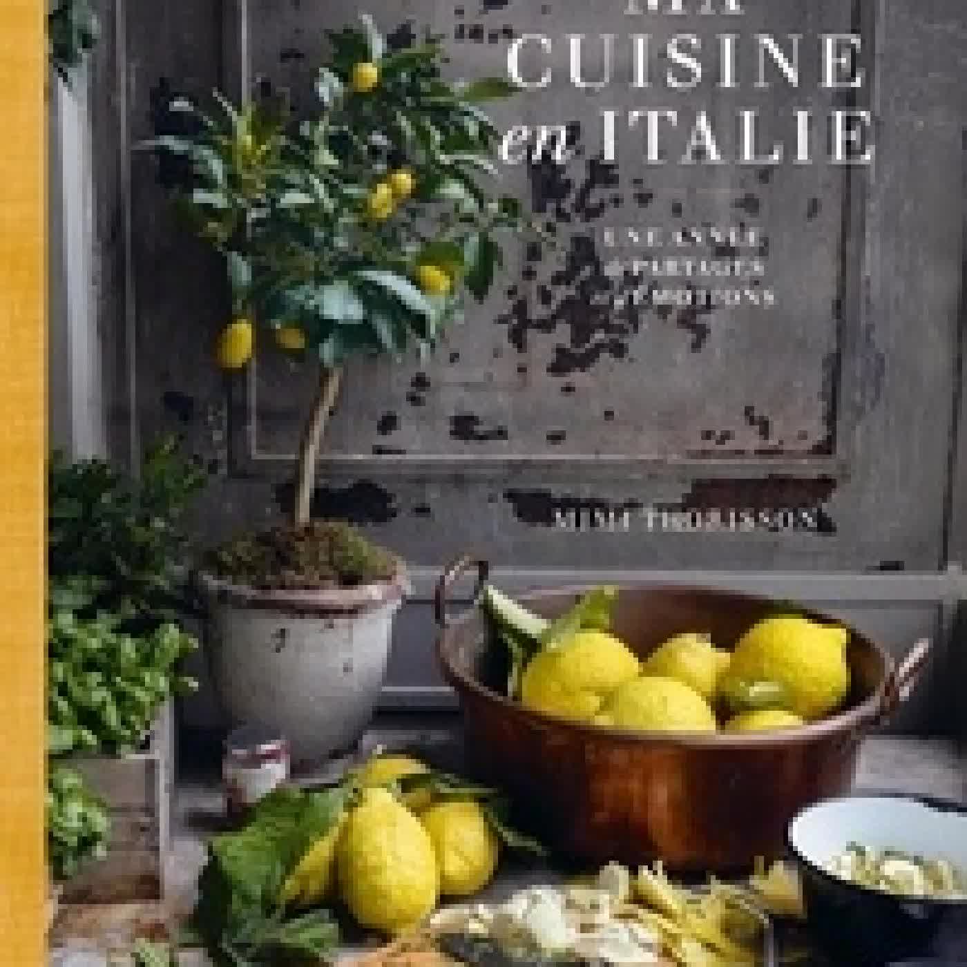 {téléchargement} Ma cuisine en Italie. Une année de partages et d'émotions