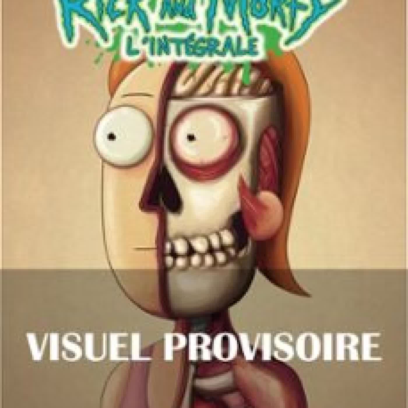 RICK & MORTY : L'INTÉGRALE T4 ZAC GORMAN