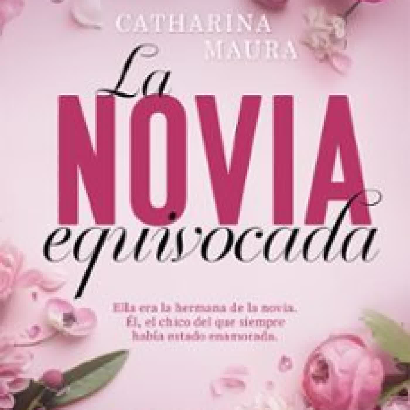 LA NOVIA EQUIVOCADA Catharina Maura