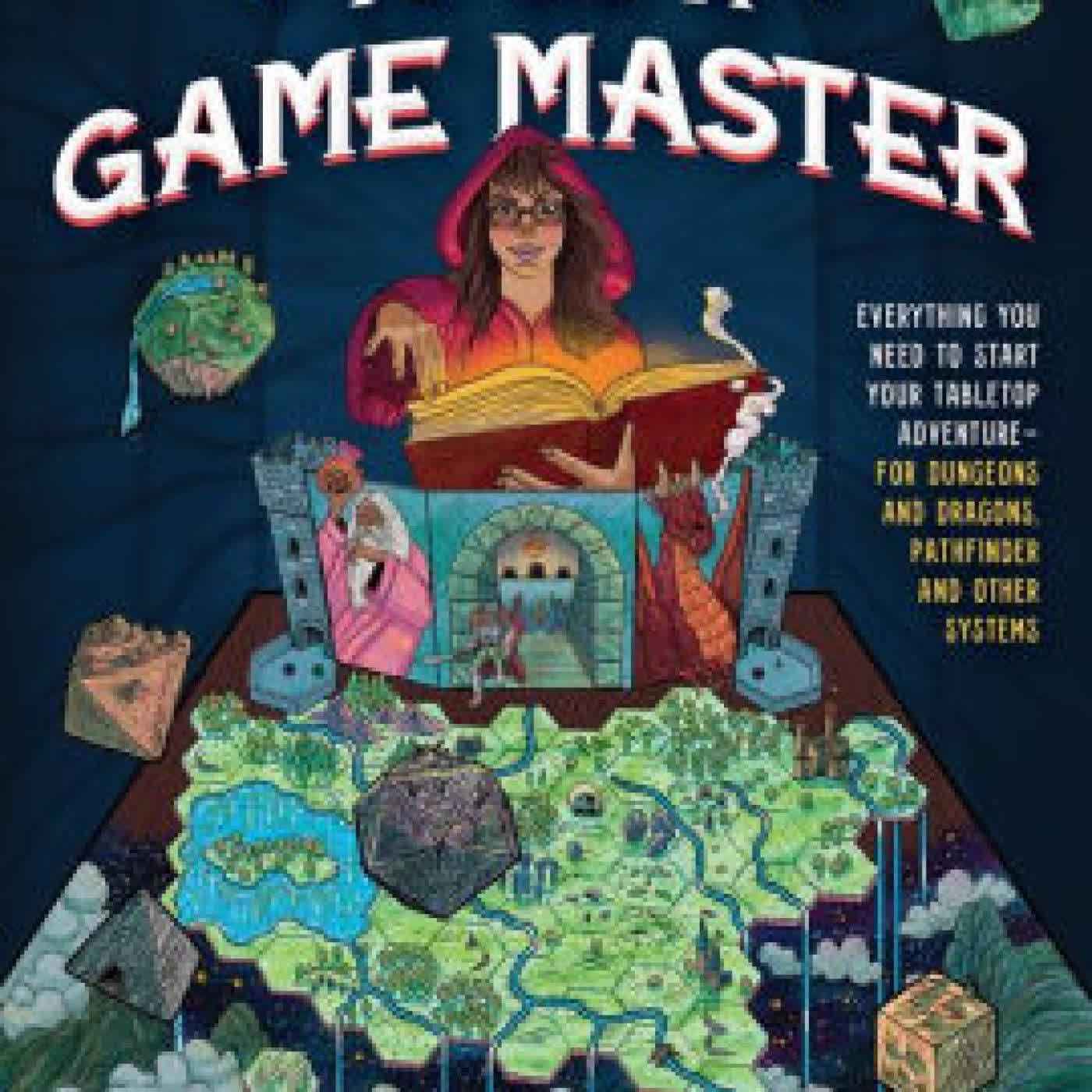So You Want To Be A Game Master: Everything You Need to Start Your Tabletop Adventure for Dungeons and Dragons, Pathfinder, and Other Systems by Justin Alexander on Iphone New Format