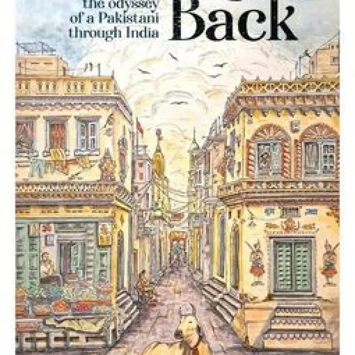 Coming Back: the Odyssey of a Pakistani through India by Shueyb Gandapur on Iphone New Format