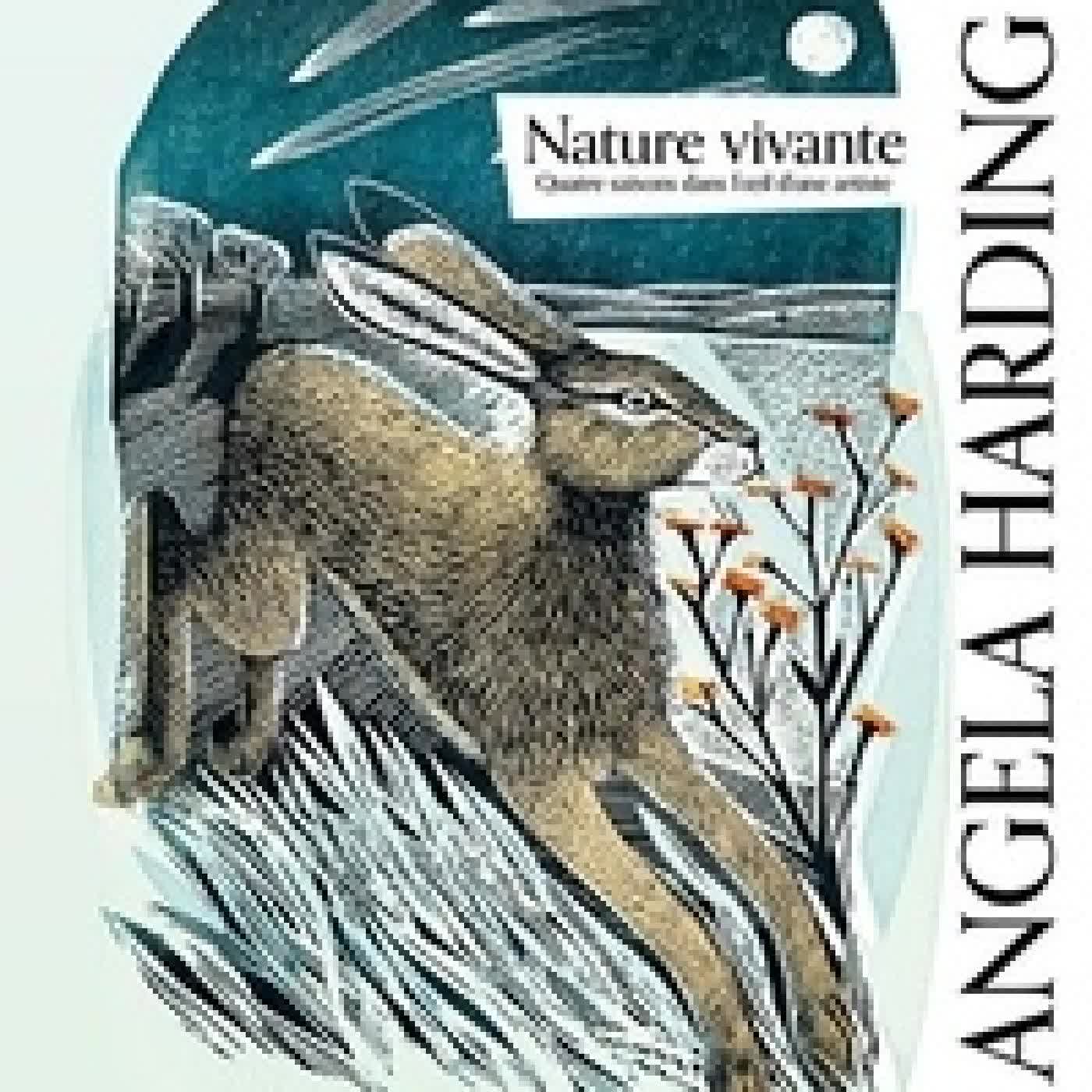 Lire en ligne : Nature vivante. Quatre saisons dans l'oeil d'une artiste