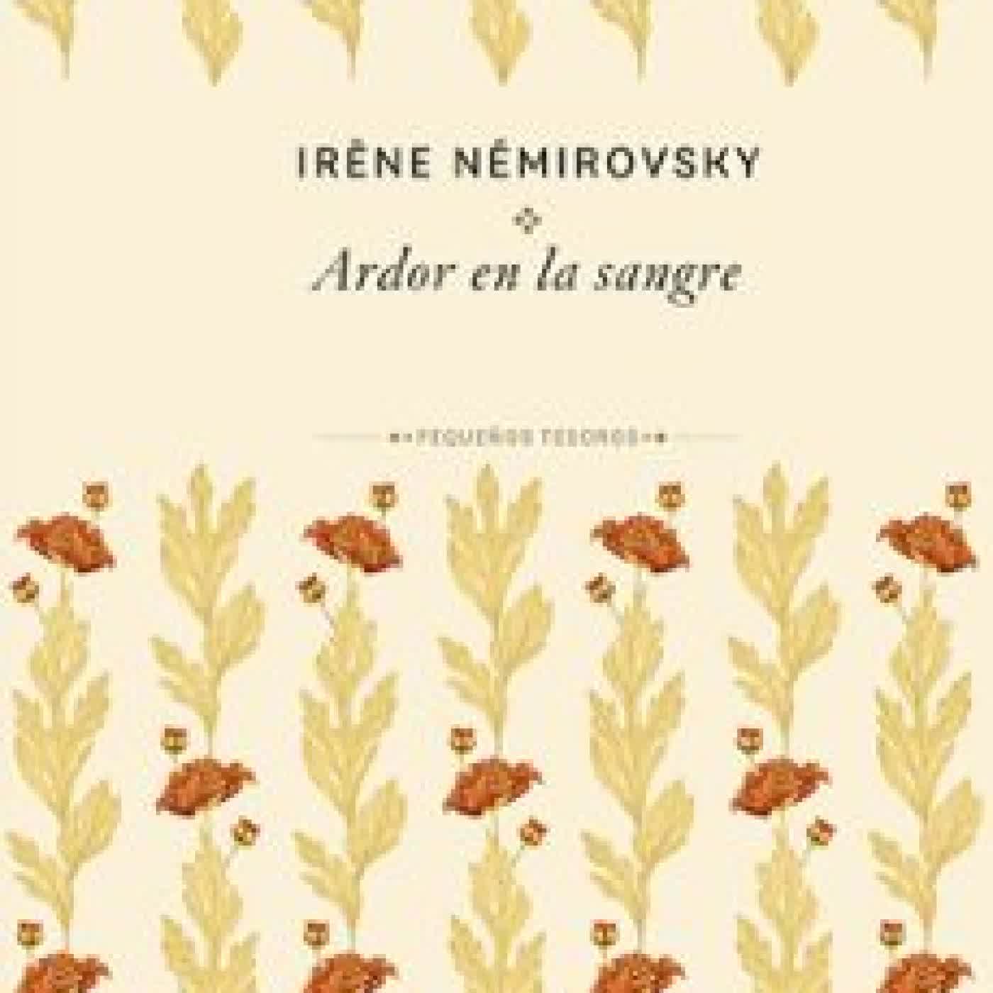 ARDOR EN LA SANGRE Irène Némirovsky