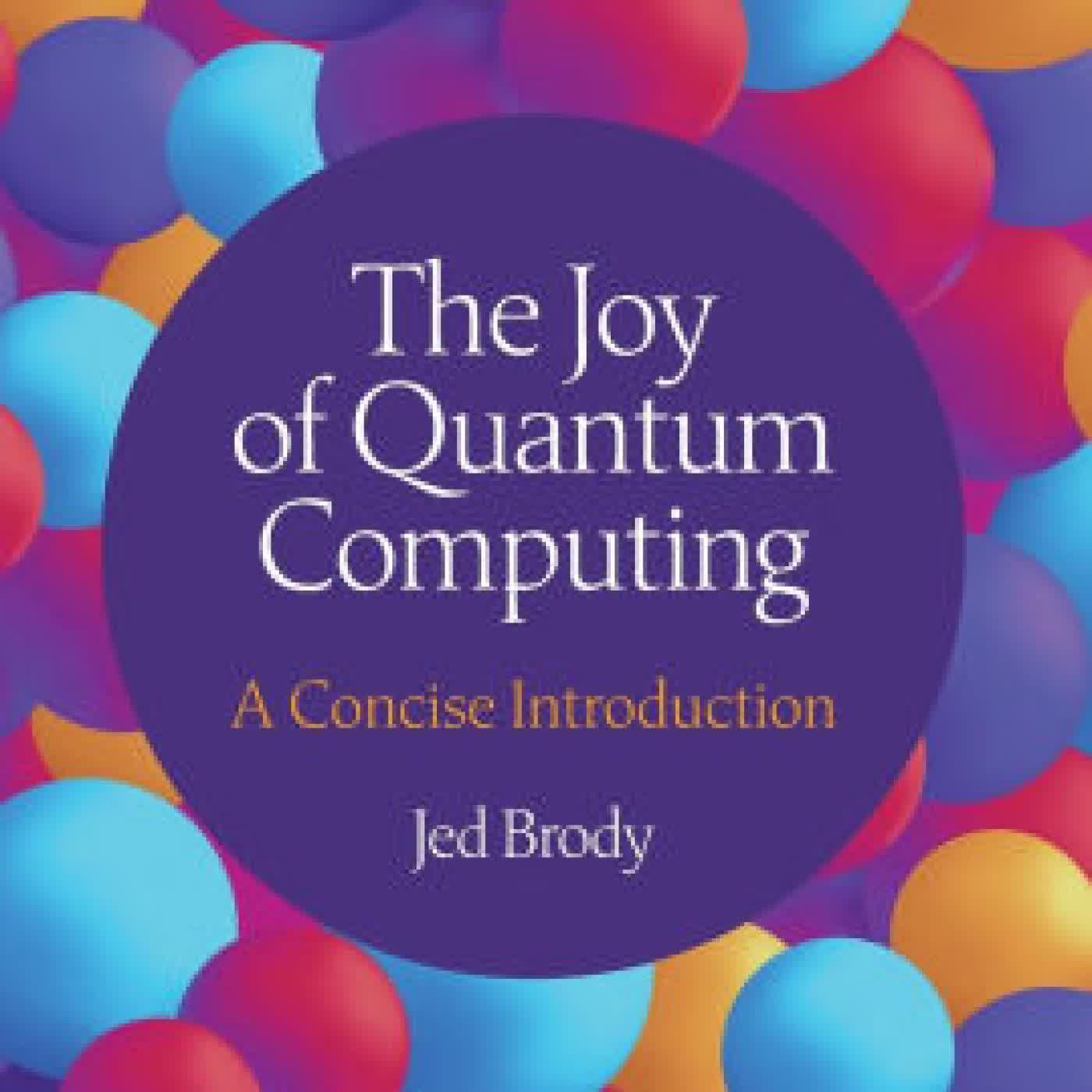The Joy of Quantum Computing: A Concise Introduction by Jed Brody on Iphone New Format