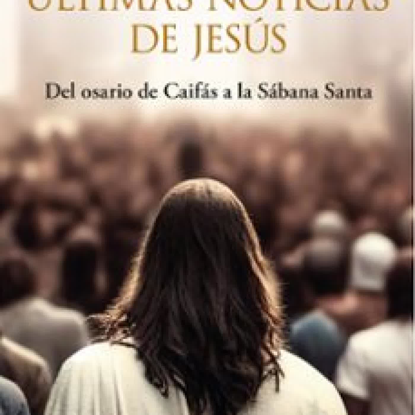 ÚLTIMAS NOTICIAS DE JESÚS José María Zavala