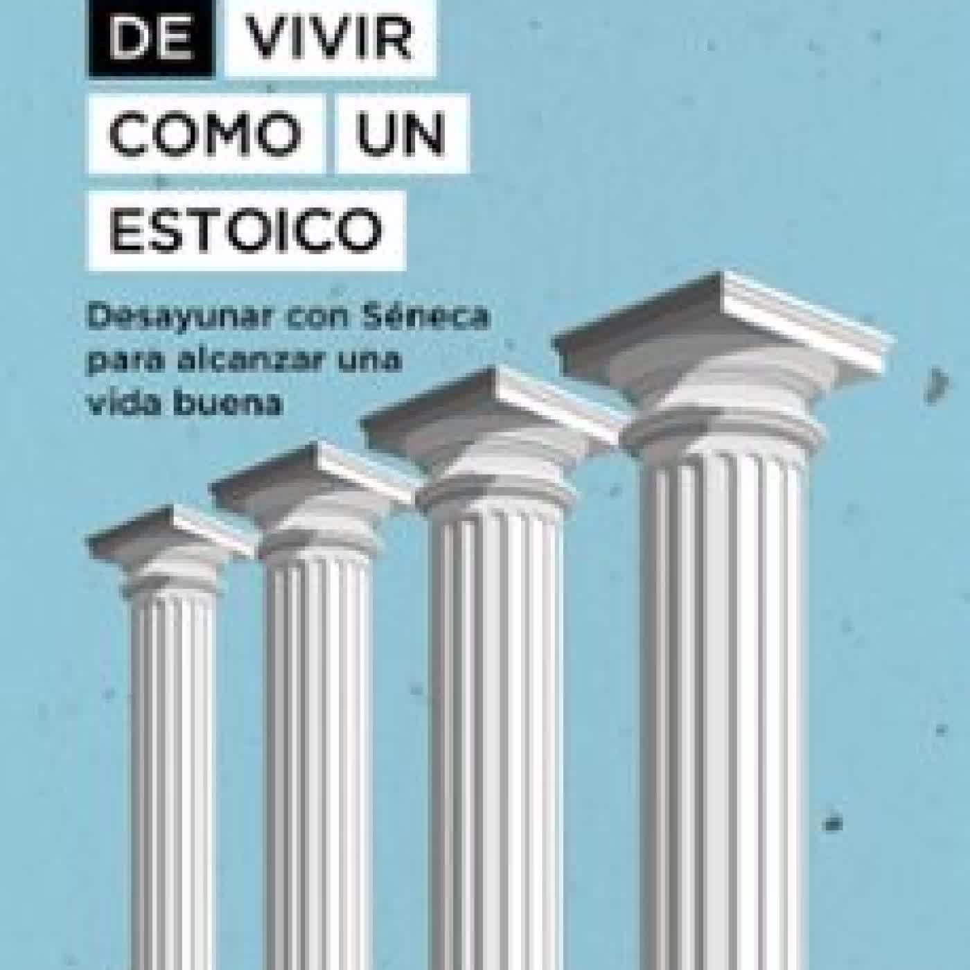 EL ARTE DE VIVIR COMO UN ESTOICO David Fideler