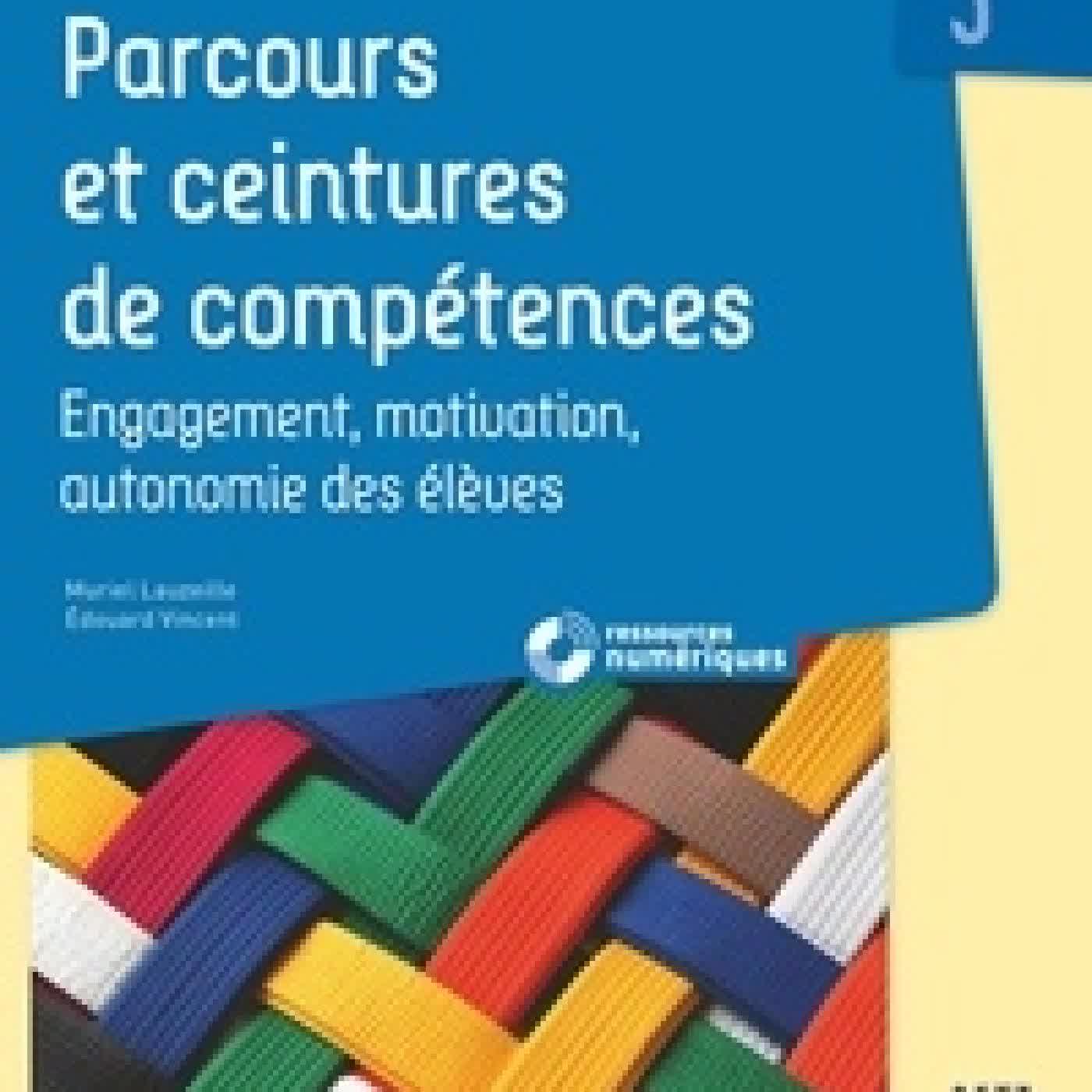 {téléchargement} Parcours et ceintures de compétences cycle 3. Engagement, motivation, autonomie des élèves