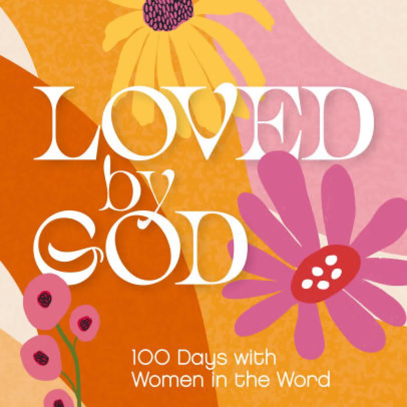 Loved by God: 100 Days with Women in the Word by Sara Hannan on Iphone New Format