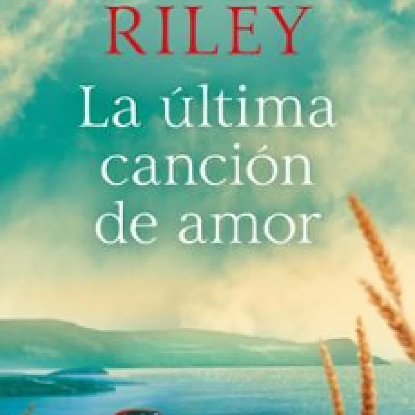 LA ÚLTIMA CANCIÓN DE AMOR Lucinda Riley