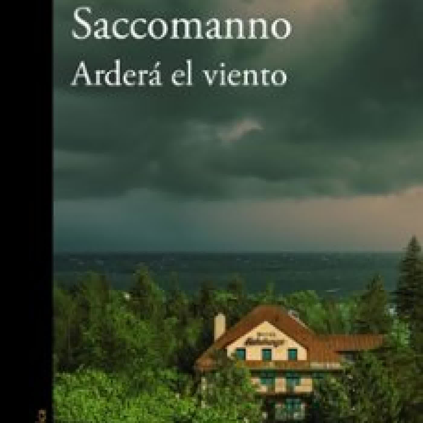 ARDERÁ EL VIENTO Guillermo Saccomanno