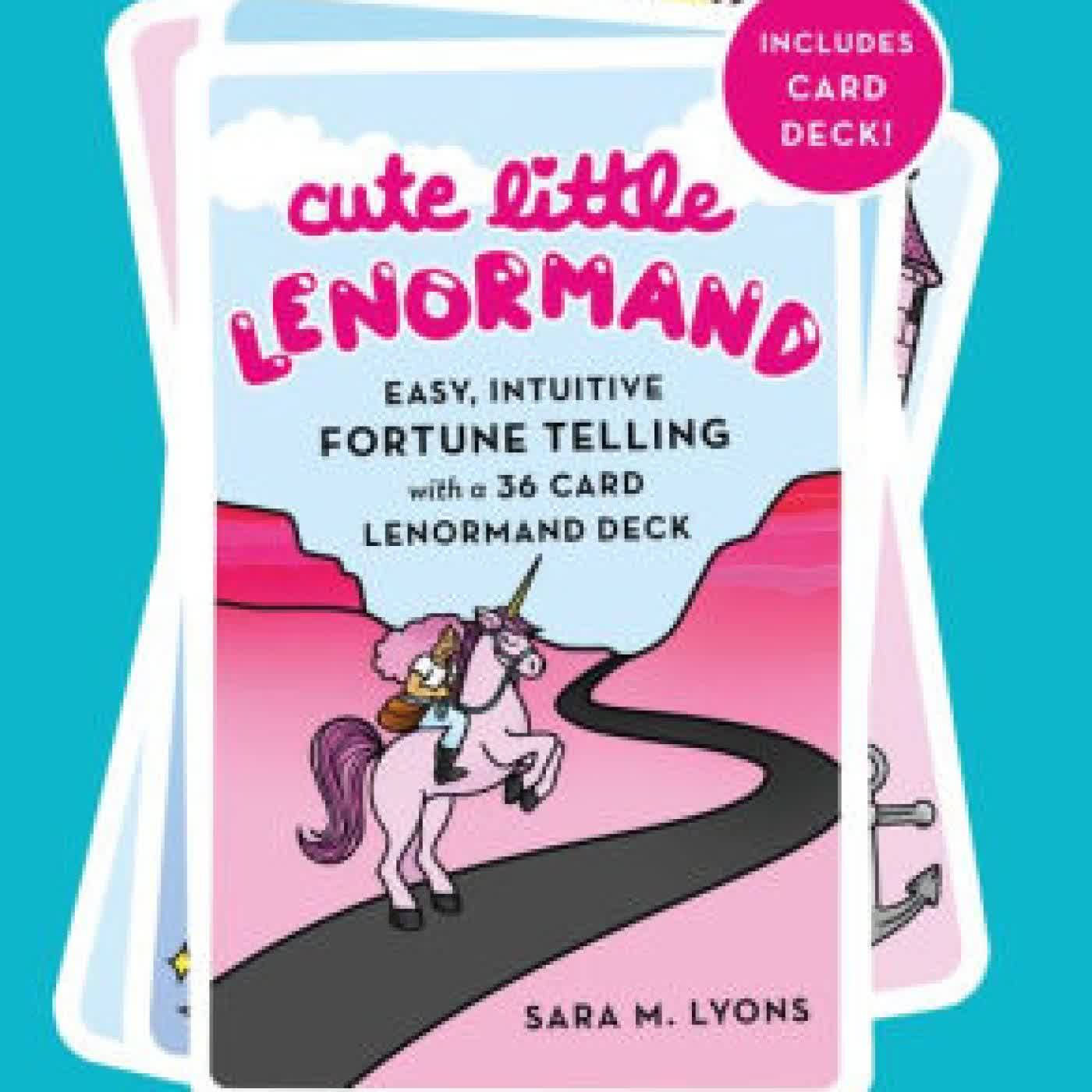 Cute Little Lenormand: Easy, Intuitive Fortune Telling with a 36 Card Lenormand Deck by Sara M. Lyons on Iphone New Format