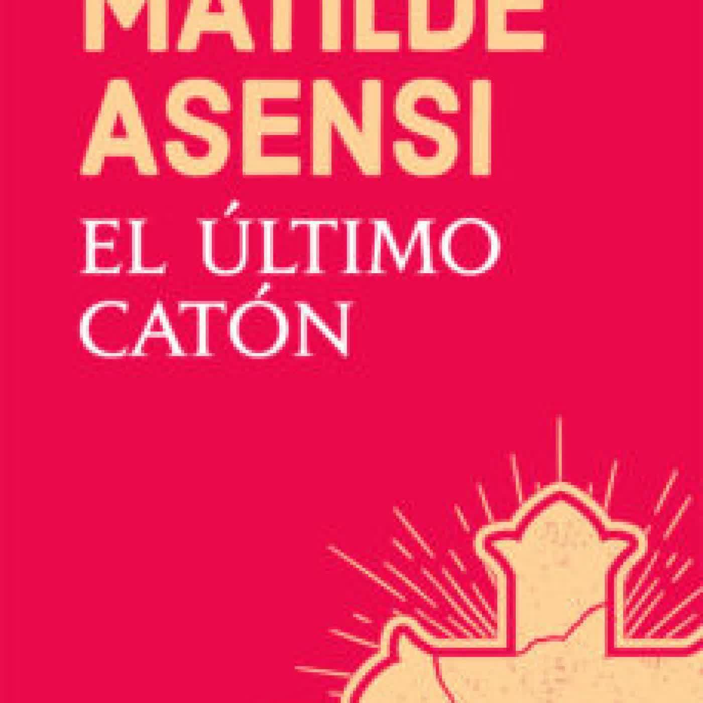 EL ULTIMO CATON MATILDE ASENSI