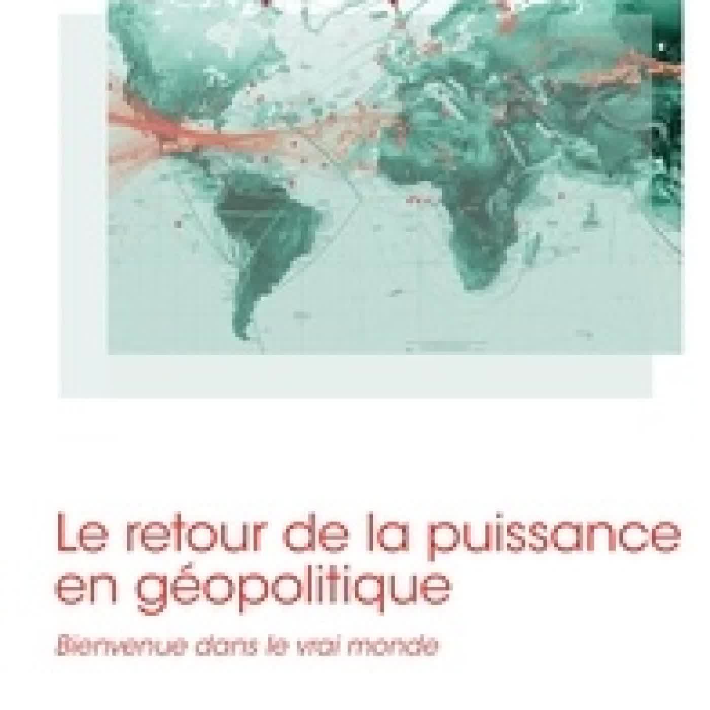 Télécharger Pdf Le retour de la puissance en géopolitique. Bienvenue dans le vrai monde