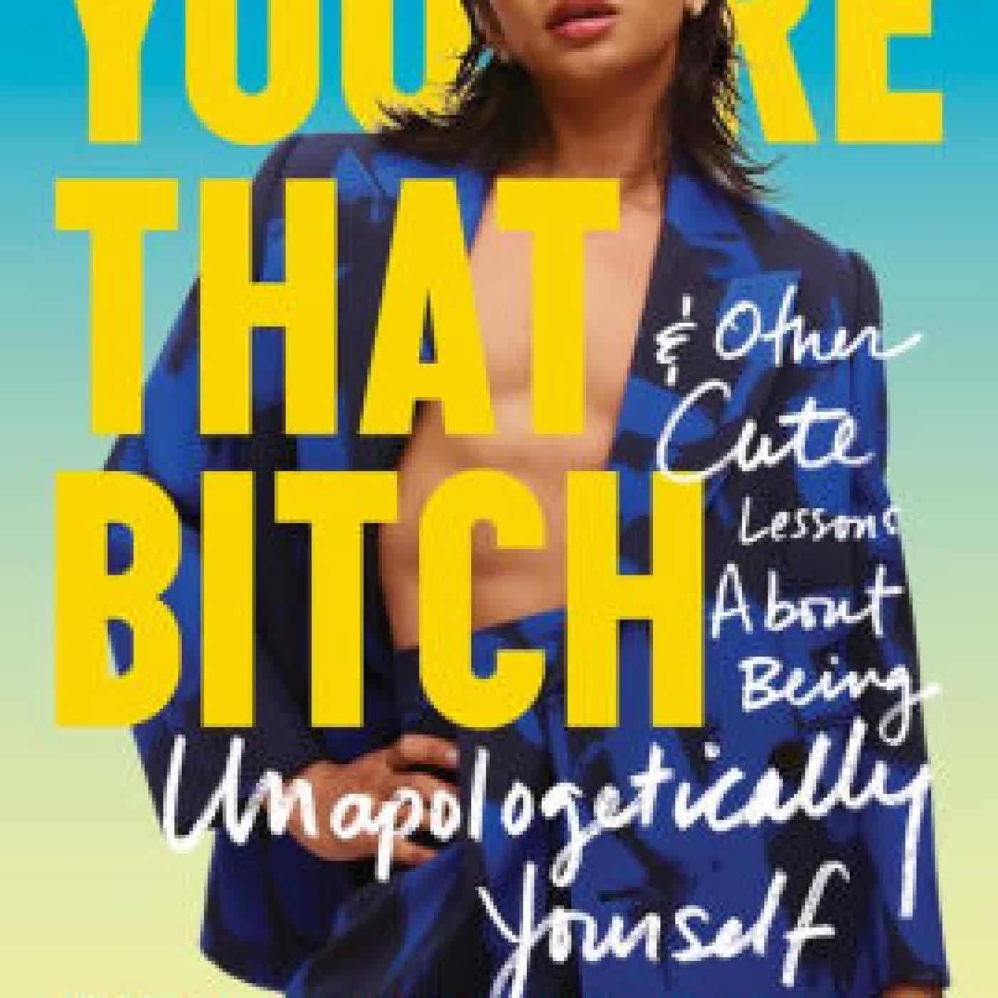You're That Bitch: & Other Cute Lessons About Being Unapologetically Yourself by Bretman Rock on Iphone New Format