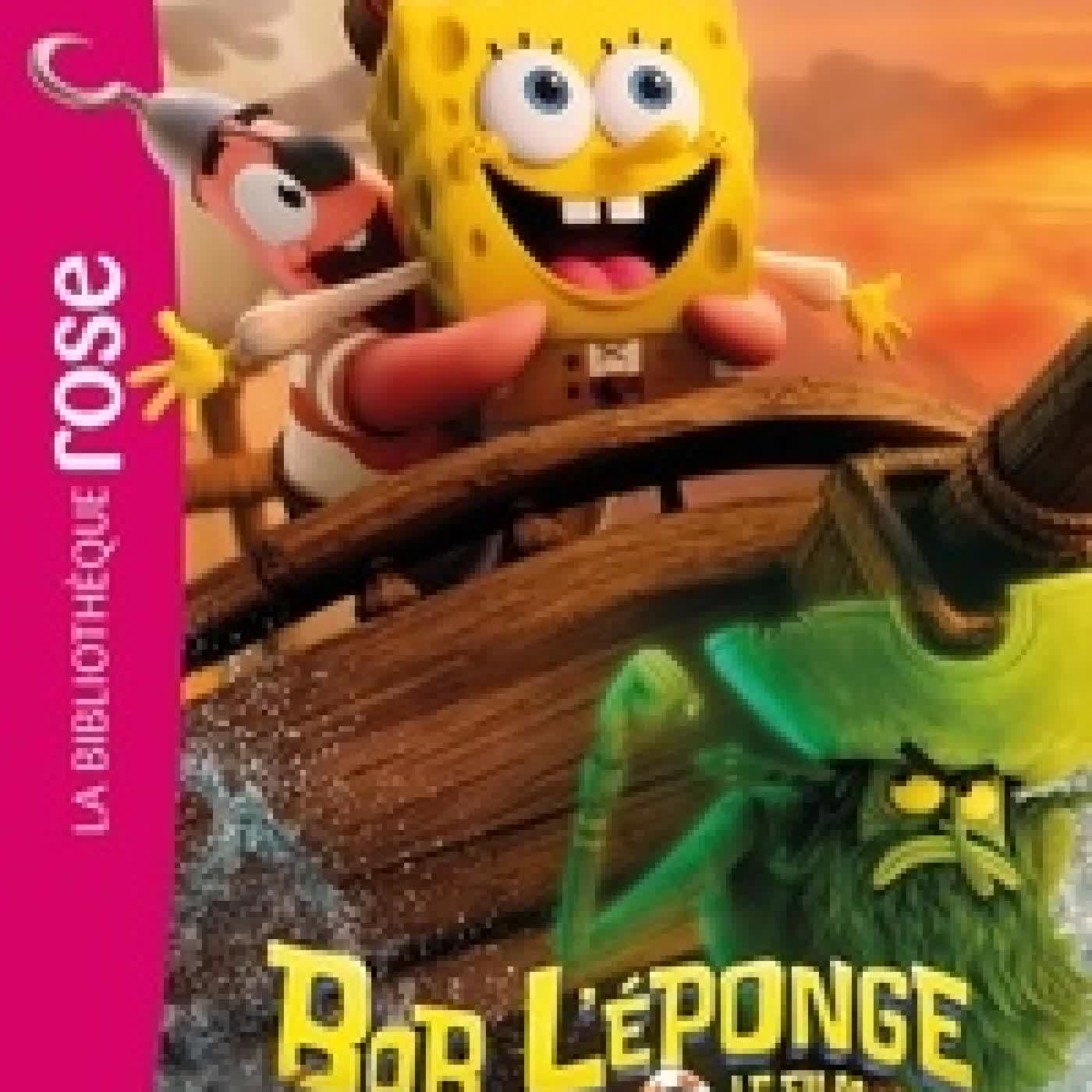 Lire en ligne : Bob l'éponge, le film - Un pour tous, tous pirates ! Le roman du film