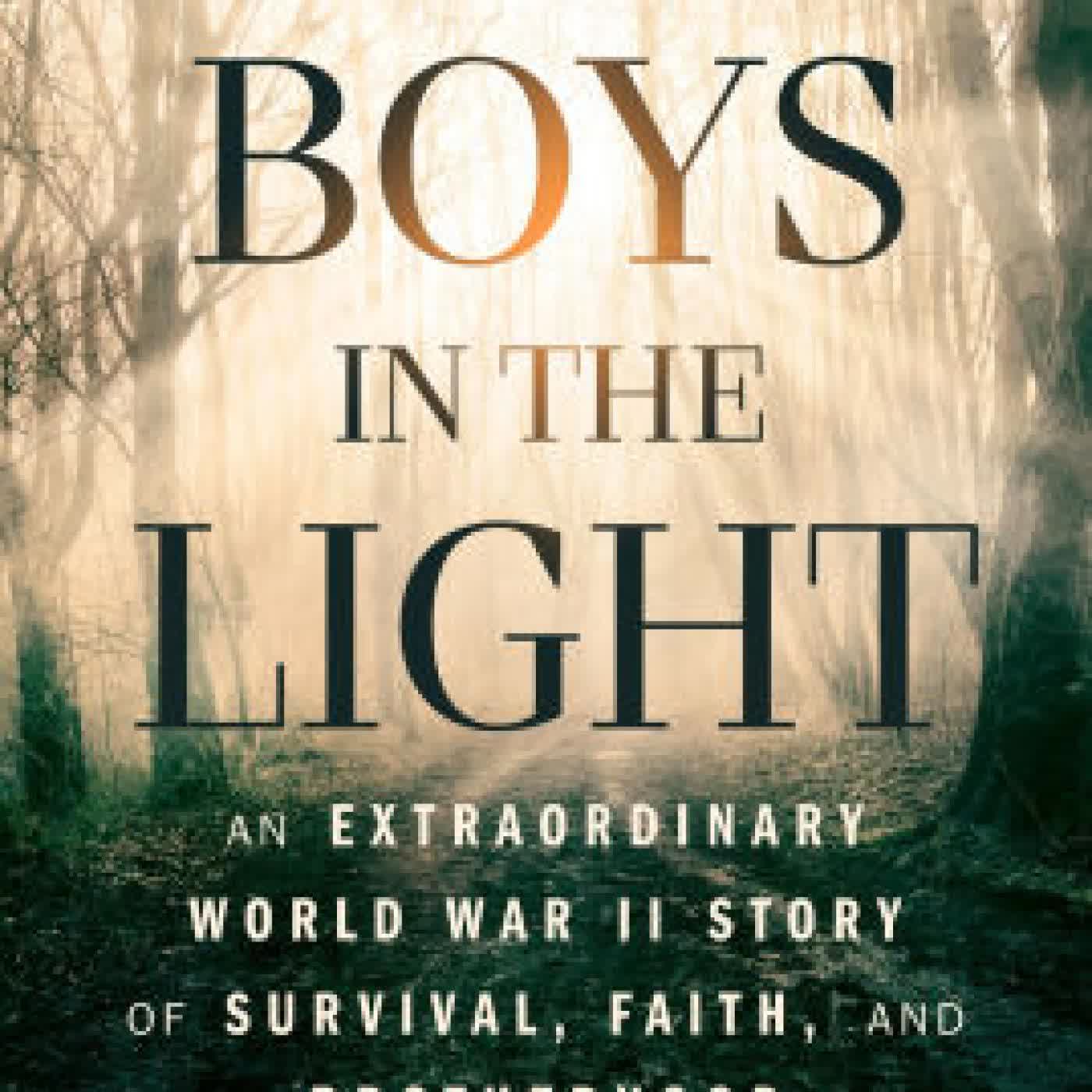 The Boys in the Light: An Extraordinary World War II Story of Survival, Faith, and Brotherhood by Nina Willner on Iphone New Format