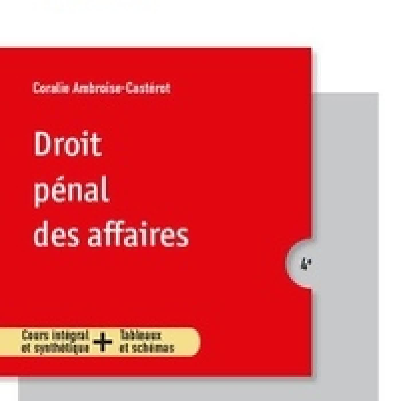 Lire en ligne : Droit pénal des affaires. Cours intégral et synthétique + Tableaux et schémas
