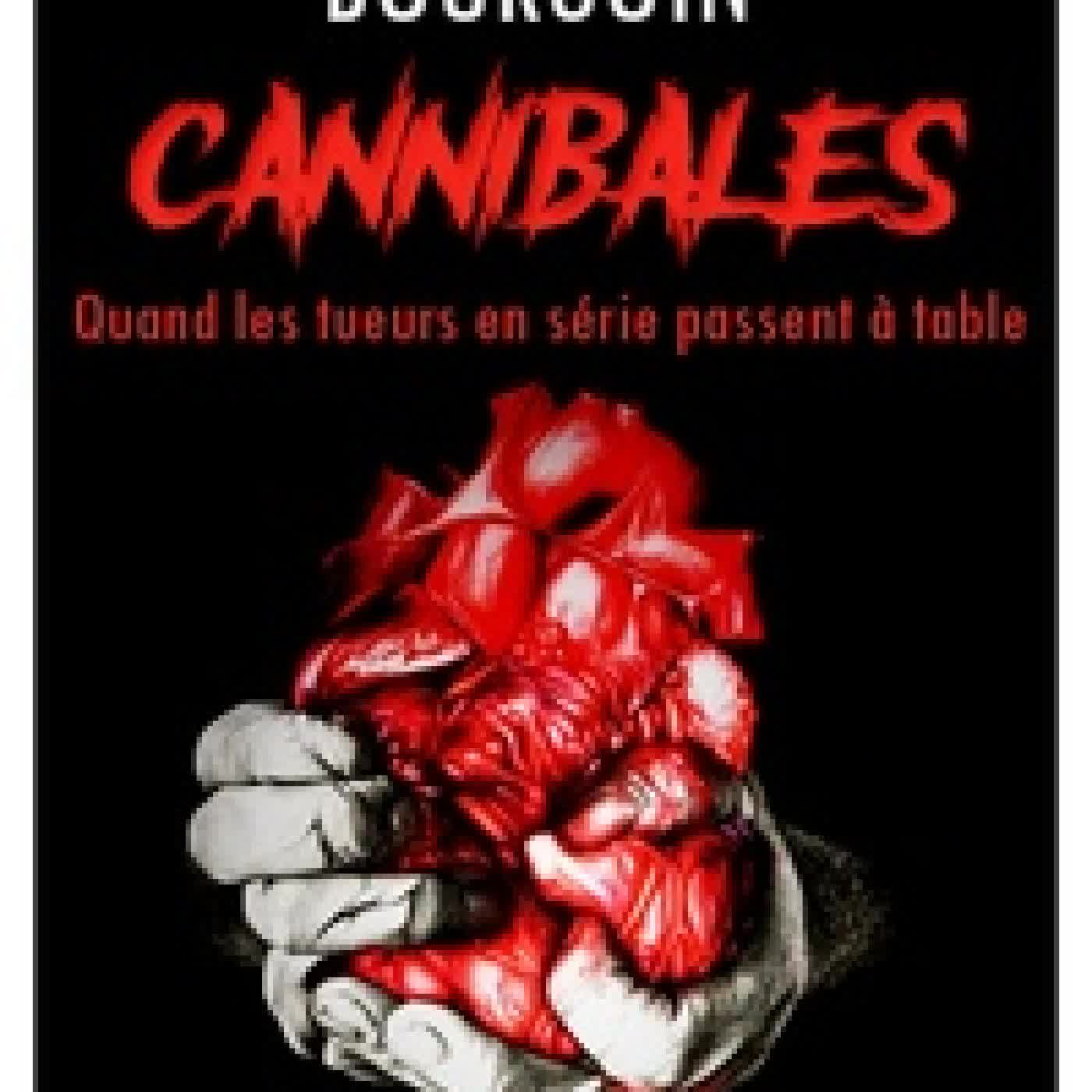 Télécharger Pdf Cannibales. Quand les tueurs en série passent à table