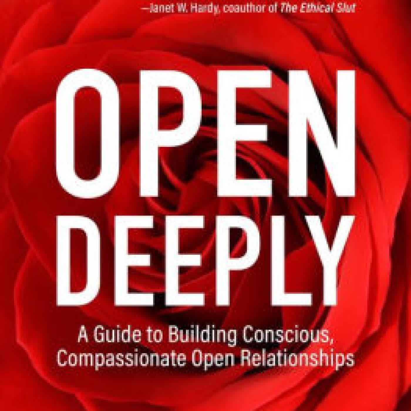 Read online: Open Deeply: A Guide to Building Conscious, Compassionate Open Relationships by Kate Loree LMFT