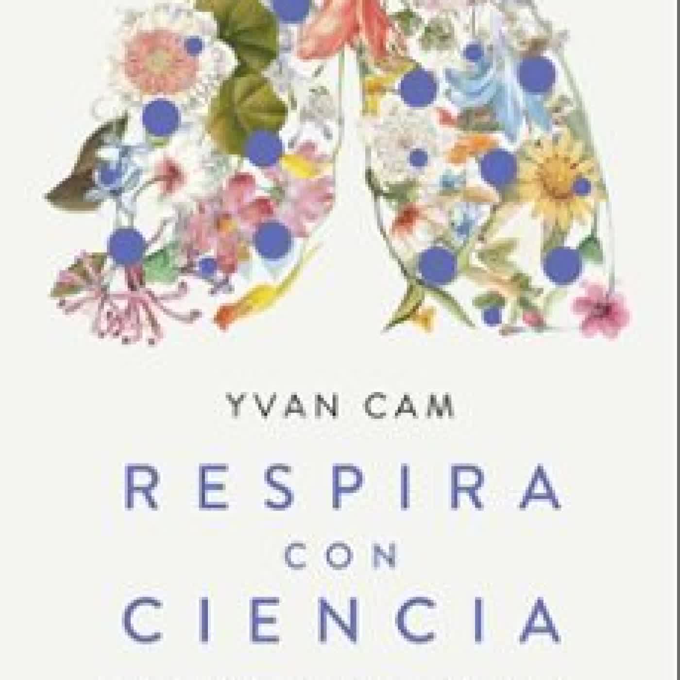 RESPIRA CON CIENCIA YVAN CAM