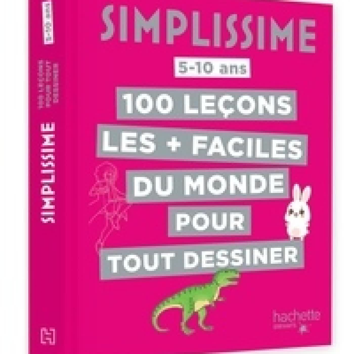 Télécharger Pdf 100 leçons les + faciles du monde pour tout dessiner