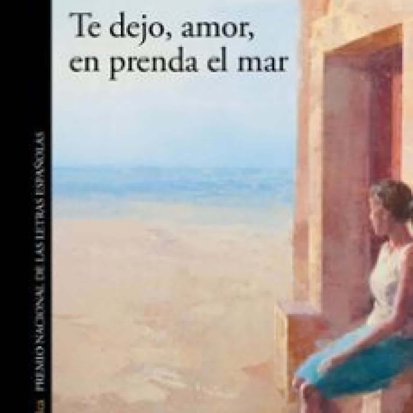TE DEJO, AMOR, EN PRENDA EL MAR Carme Riera