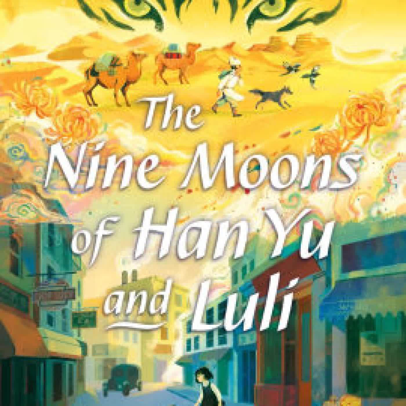 Read online: The Nine Moons of Han Yu and Luli by Karina Yan Glaser
