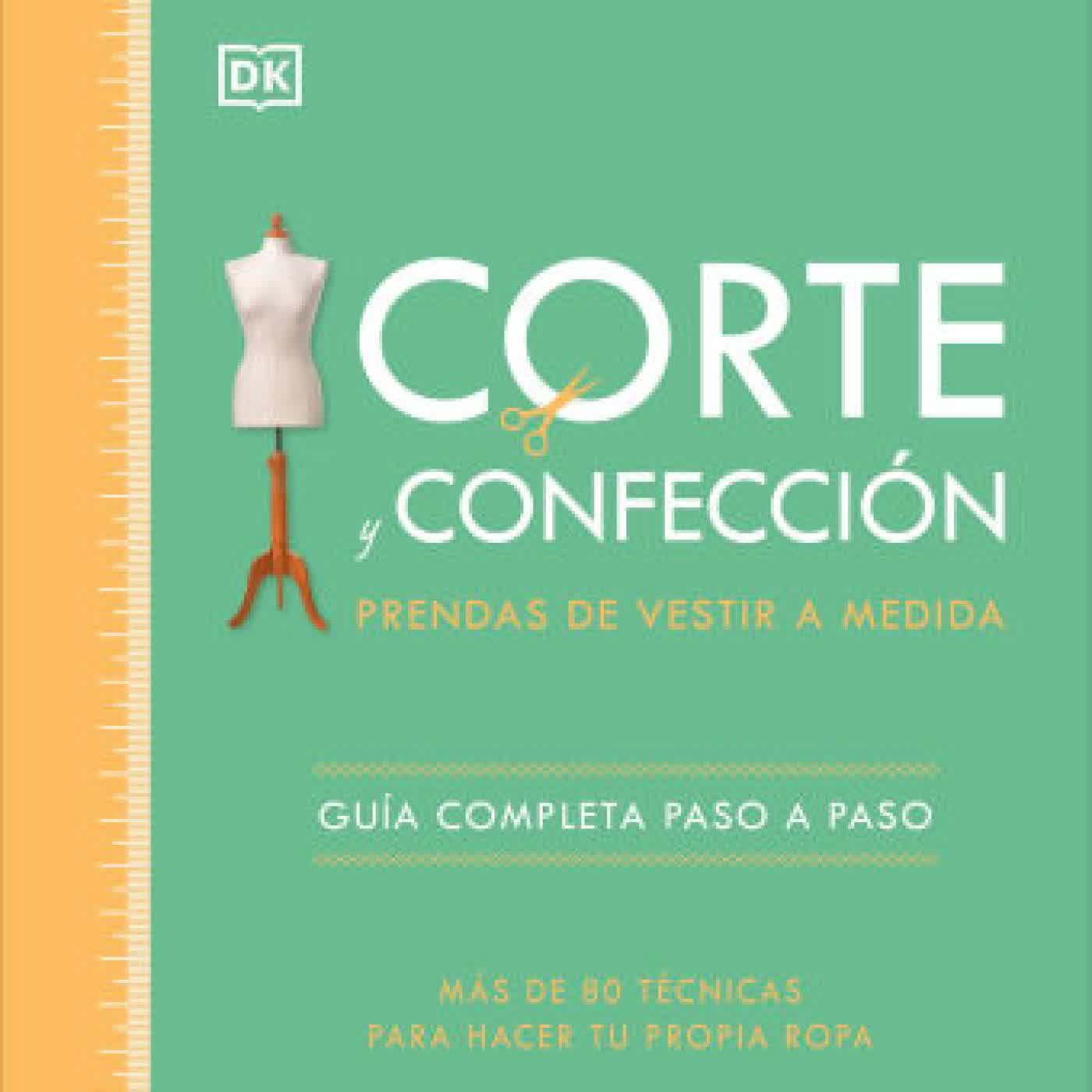 Read online: Corte y confección (The Tailoring Book): Prendas de vestir a medida by Alison Smith