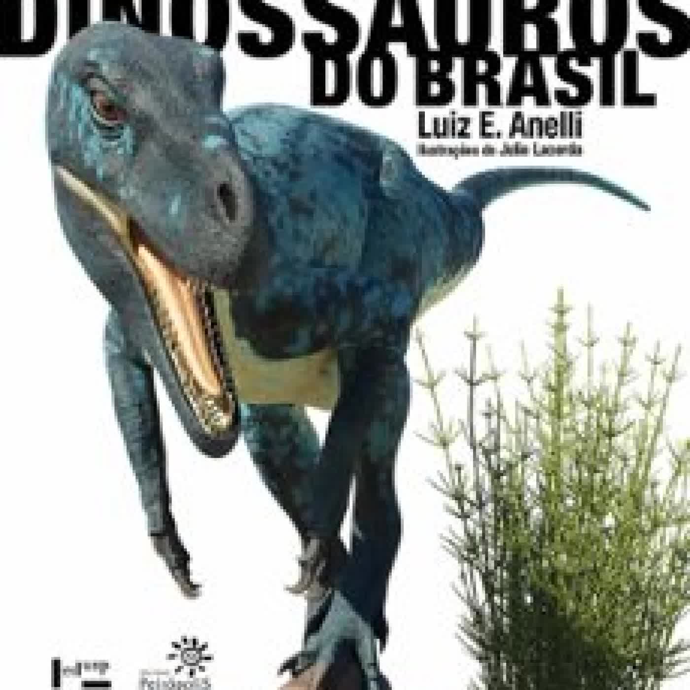 NOVO GUIA COMPLETO DOS DINOSSAUROS DO BRASIL (edición en portugués) LUIZ EDUARDO ANELLI