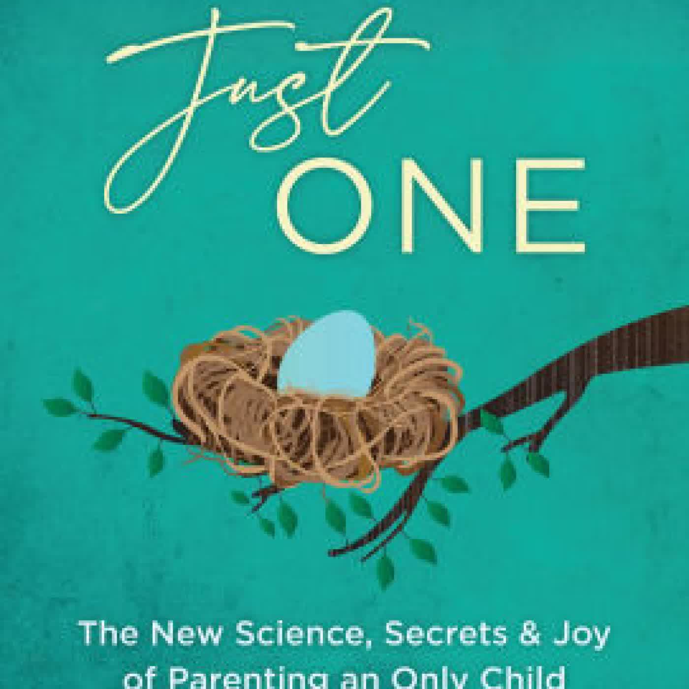 Just One: The New Science, Secrets & Joy of Parenting an Only Child by Susan Newman on Iphone New Format
