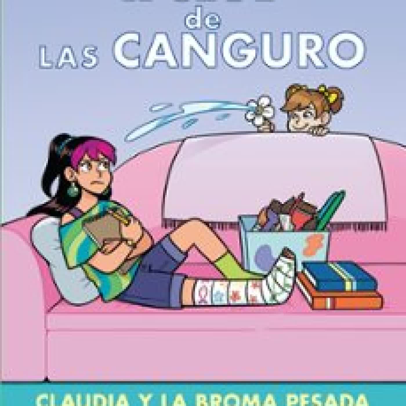 EL CLUB DE LAS CANGURO 15: CLAUDIA Y LA BROMA PESADA ARLEY NOPRA