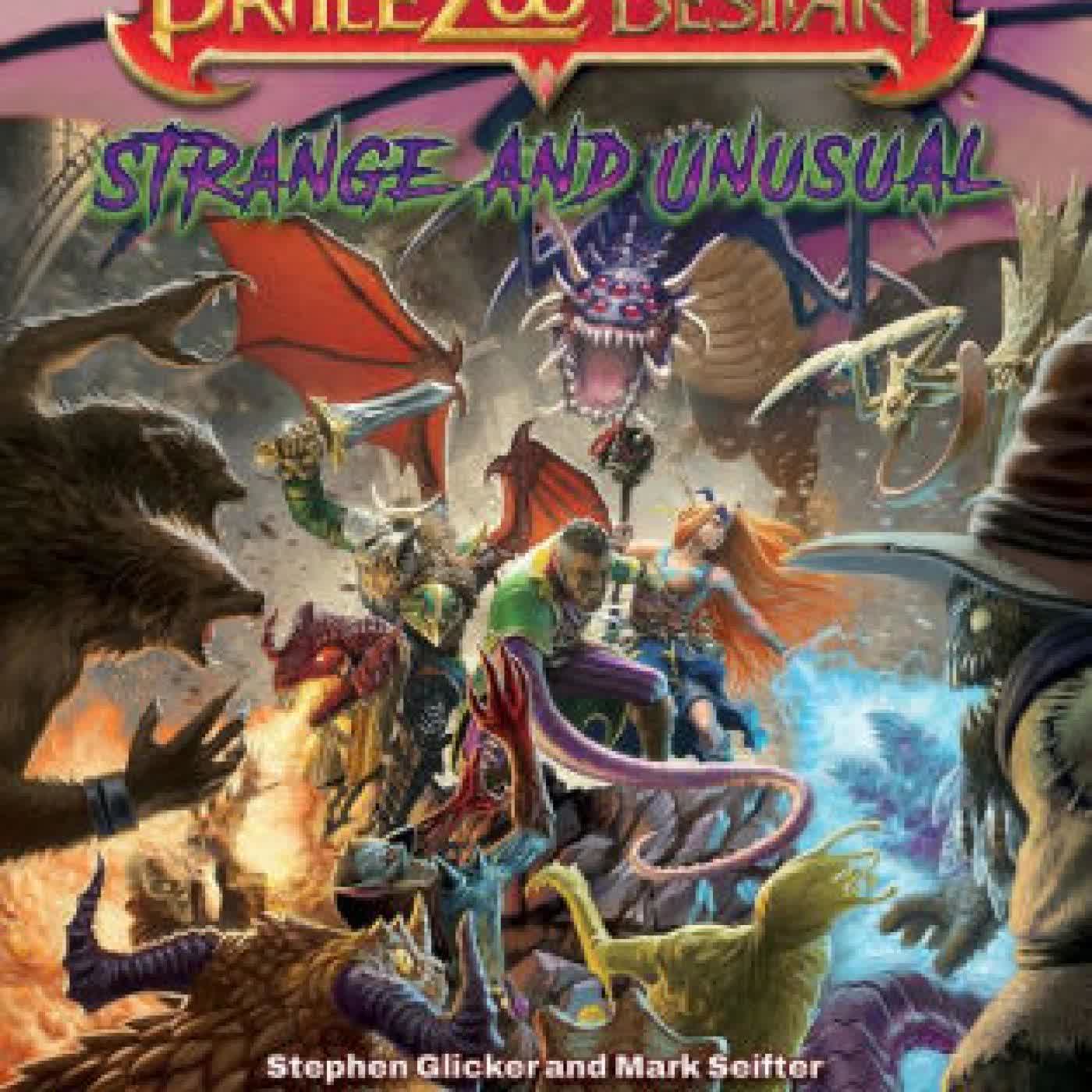 Battlezoo Bestiary: Strange & Unusual (Pathfinder 2e) by Stephen Glicker, Mark Seifter, Ameur Makhloufi on Iphone New Format