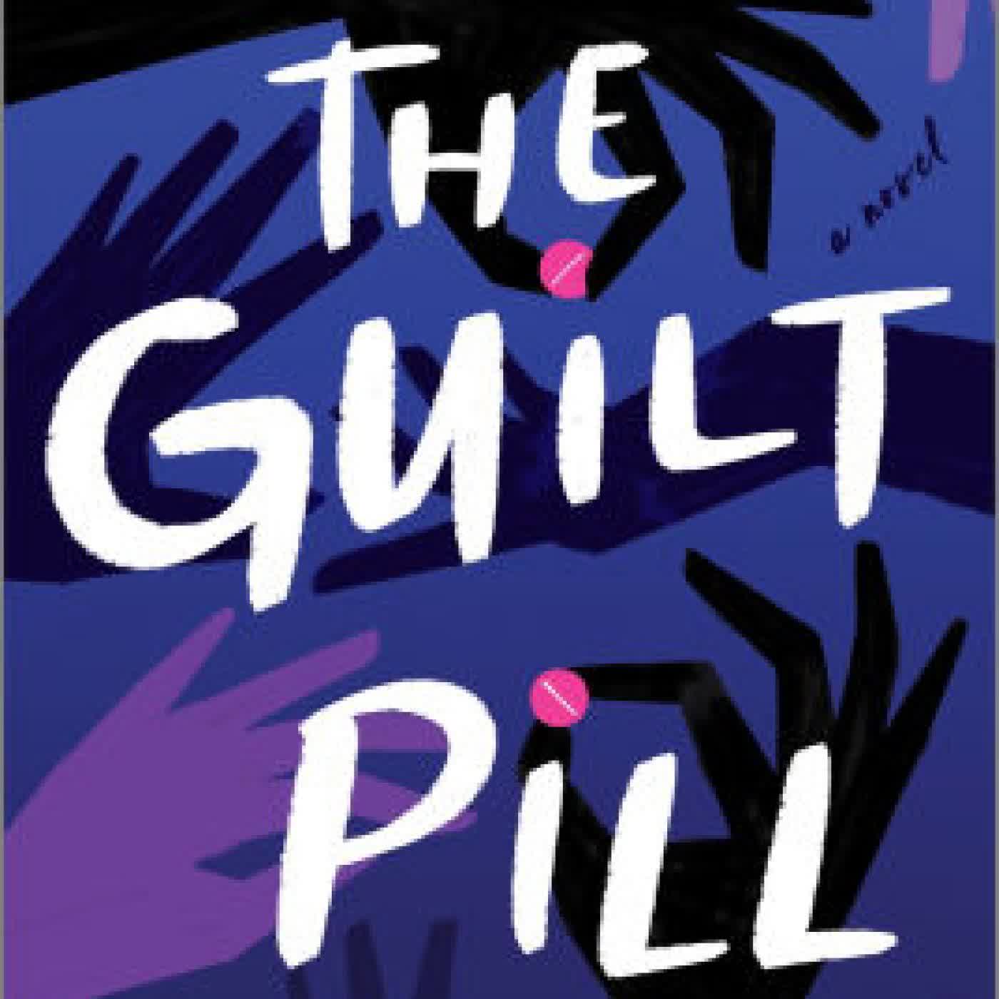 The Guilt Pill: A Novel by Saumya Dave on Iphone New Format