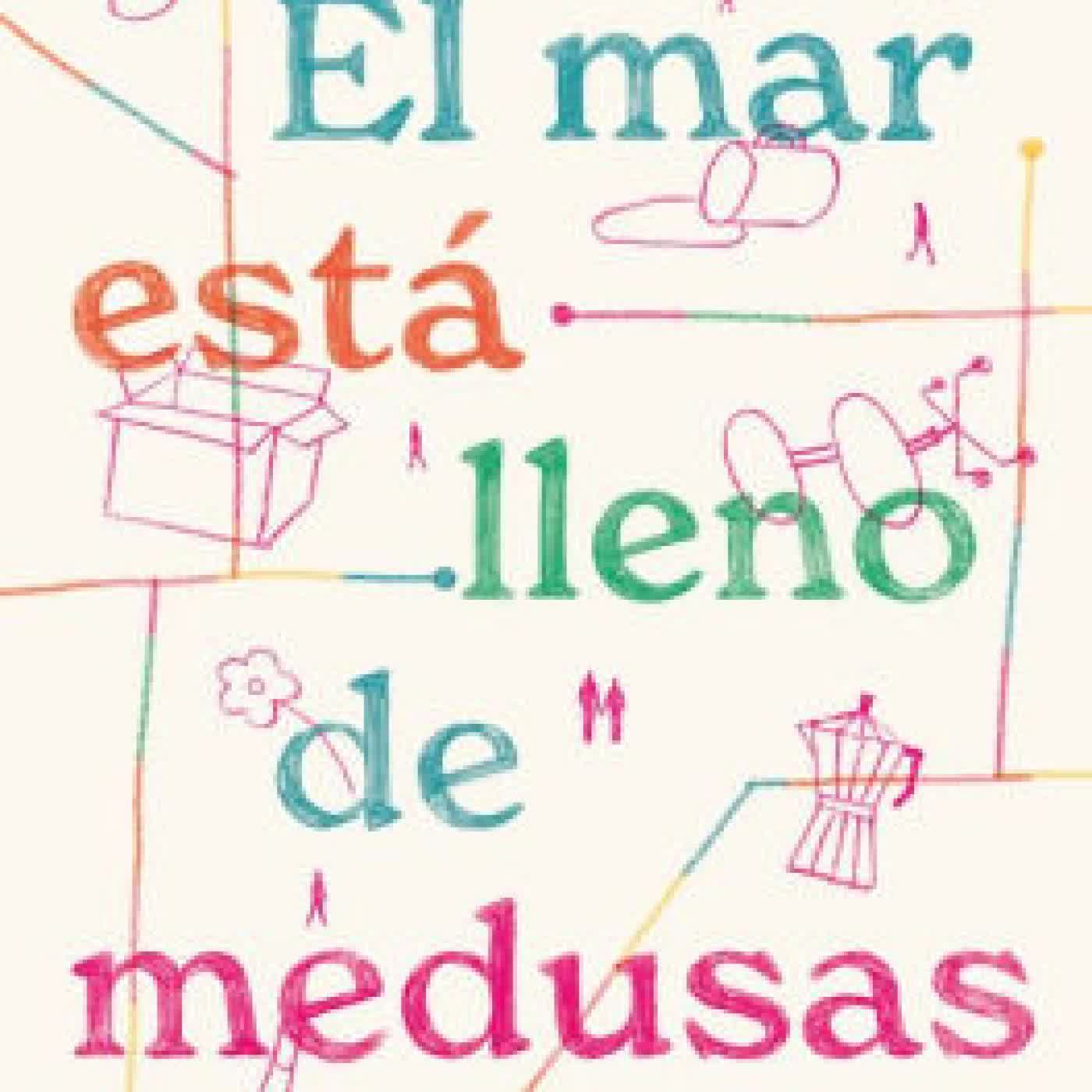 Read online: El mar está lleno de medusas / The Sea Is Full of Jellyfish by Paola Carola